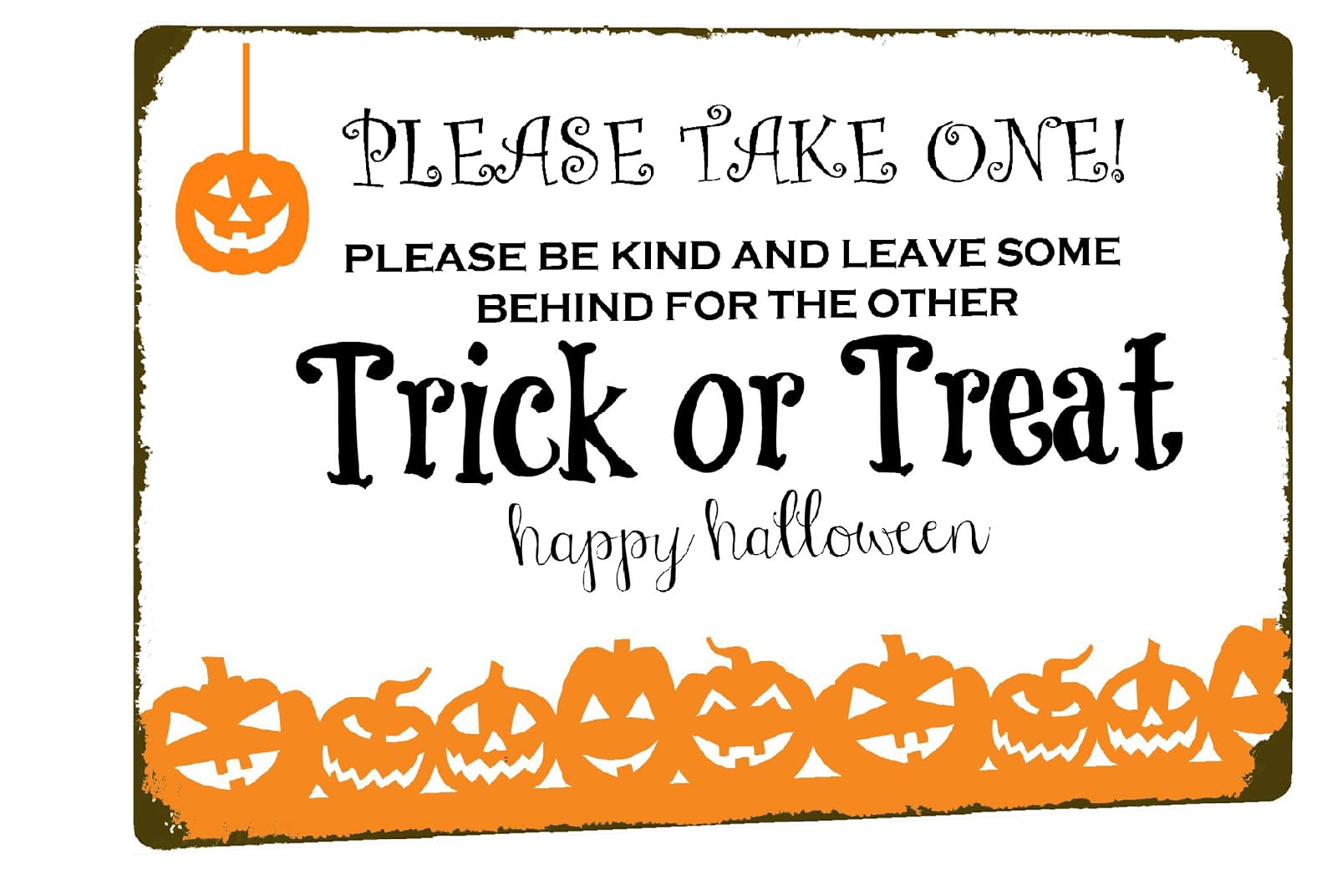 Photo 1 of Please Take One Be Kind and Leave Some Behind for the Other Trick or Treaters Tin Sign Vintage Halloween Wall Decor for Kitchen Home Front Door Signs 12x16 Inch