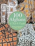 100 Afghans to Knit & Crochet by 