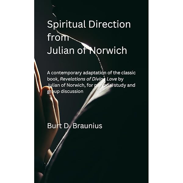 Spiritual Direction from Julian of Norwich: A contemporary