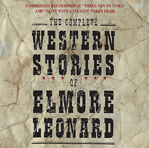 The Complete Western Stories of Elmore Leonard CD The Complete Western Stories of Elmore Leonard CD