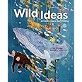 Wild Ideas: Let Nature Inspire Your Thinking