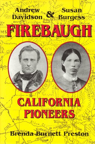Andrew Davidson Firebaugh & Susan Burgess Firebaugh: California pioneers