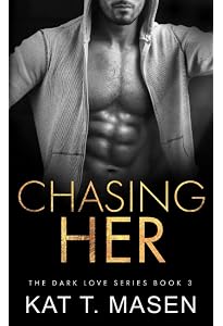 Amazon.com: Chasing Us (Dark Love Series): 9798691790140: T.Masen ...