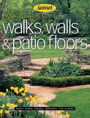 How To Build Walks Walls And Patio Floors Brick Stone Pavers