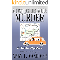 A Tiny Collierville Murder (A Tiny House Cozy Mystery Book 1) book cover A Tiny Collierville Murder (A Tiny House Cozy Mystery Book 1) book cover