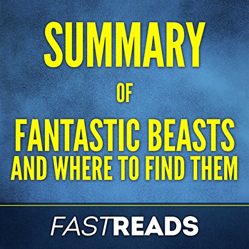 [Free] Summary of Fantastic Beasts and Where to Find Them by J.K. Rowling<br />RAR