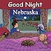Good Night Nebraska (Good Night Our World) by Adam Gamble, Mark Jasper