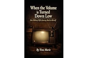 When the Volume is Turned Down Low: One Military Wife's Journey Back to Herself