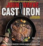 John Wayne Cast Iron Official Cookbook John Wayne Cast Iron Official Cookbook