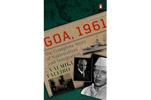 Goa, 1961: The Complete Story of Nationalism and Integration