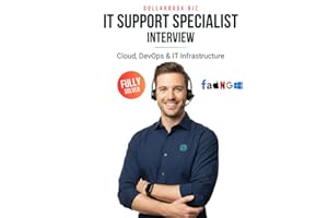 IT Support Specialist Interview: Crack Your Next Job with 100+ Frequently Asked Questions - Fully Solved