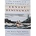 The Complete Short Stories of Ernest Hemingway: The Finca Vigia Edition