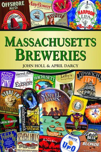 Massachusetts Breweries (Breweries Series) by John Holl, April Darcy