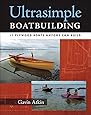 Ultrasimple Boat Building: 17 Plywood Boats Anyone Can 