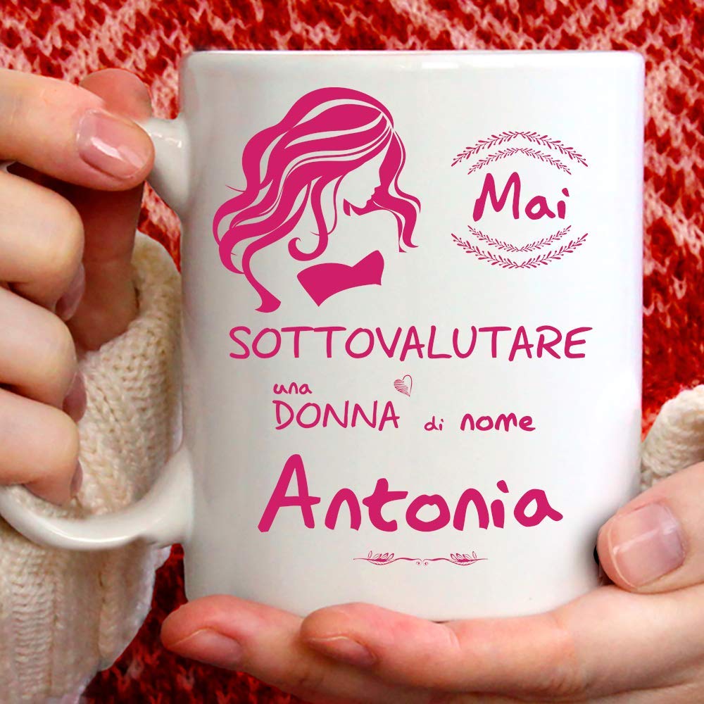 Funny Antonia Mug Suitable for Breakfast, Tea, Herbal Tea, Coffee, Cappuccino Gadget Personalised Mug: Never underestimate a woman named Antonia, Also as an original and funny gift idea
