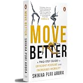 Move Better: A two-step guide to efficient posture and increased mobility