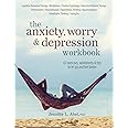 The Anxiety, Worry & Depression Workbook: 65 Exercises, Worksheets & Tips to Improve Mood and Feel Better