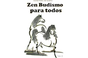Zen Budismo Para Todos Vol. II: Um paraíso não pode ser criado, nem desfeito (Portuguese Edition)