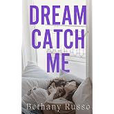 Dream Catch Me