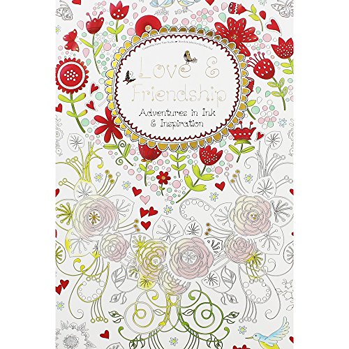 Love & Friendship (Adventures in Ink & Inspiration)