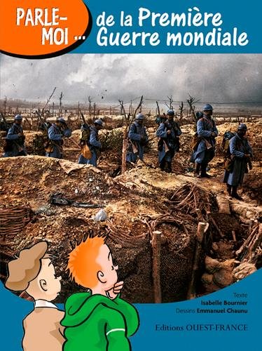 Parle-moi de la Première guerre mondiale
