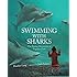 Swimming with Sharks: The Daring Discoveries of Eugenie Clark
