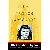 The Fluoride Deception