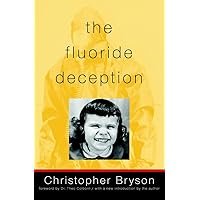 The Fluoride Deception