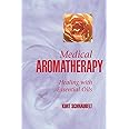 Medical Aromatherapy: Healing with Essential Oils