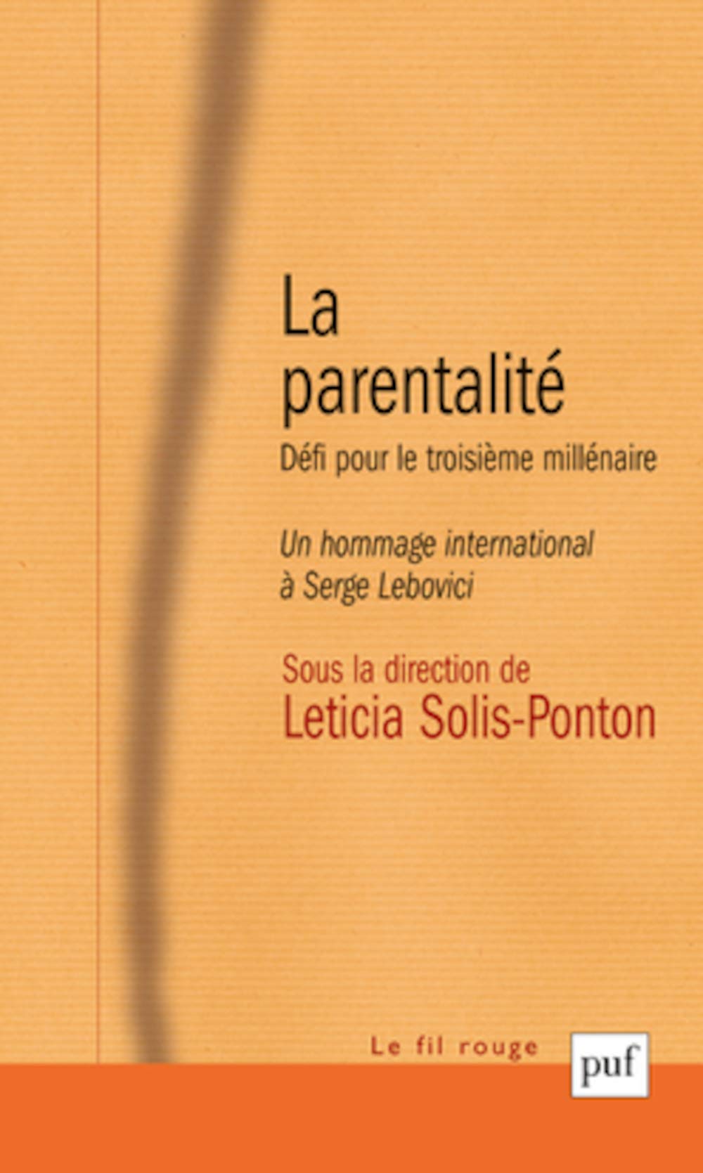 Amazon Fr La Parentalite Defis Pour Le Troisieme Millenaire Solis Ponton Leticia Livres