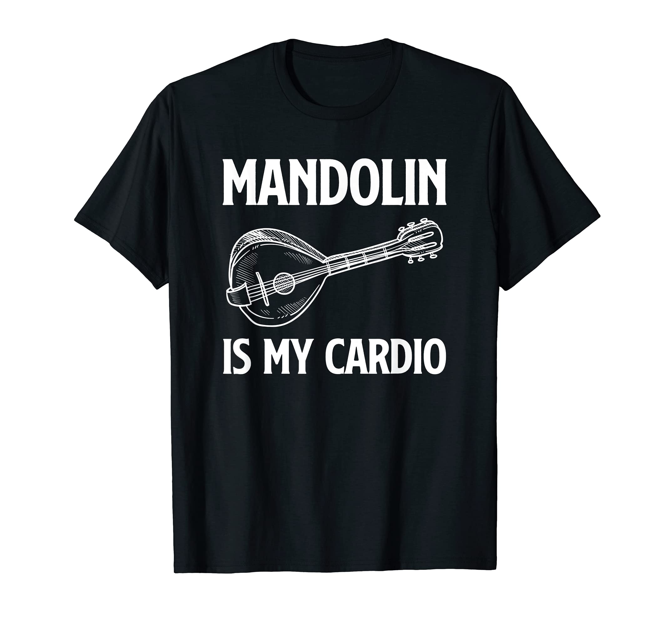 Mandolin is my cardio funny mandolin player T-Shirt