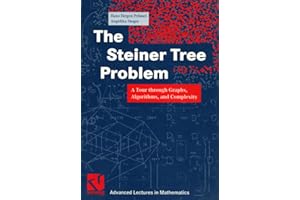 The Steiner Tree Problem: A Tour through Graphs, Algorithms, and Complexity (Advanced Lectures in Mathematics)
