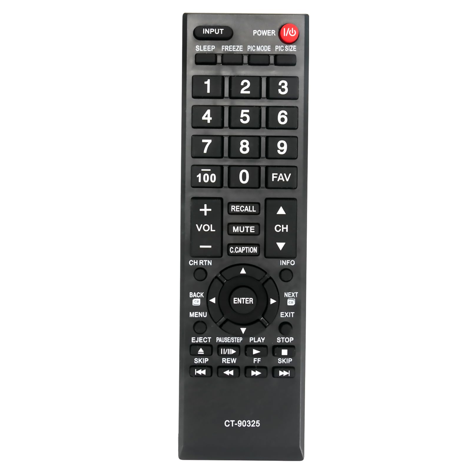 Photo 1 of New CT-90325 Replaced Remote fit for Toshiba TV 50L5200U1 50M2U 55G310U 32L2400U 32L4200 24SL410UM 26C10 37E200U 19AV600U 19C1D 26C100 39L22U 39L2300U 40E200U 55SL412U