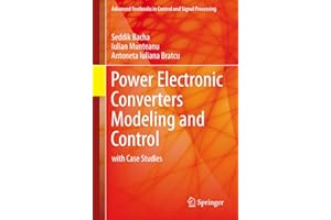 Power Electronic Converters Modeling and Control: with Case Studies (Advanced Textbooks in Control and Signal Processing)