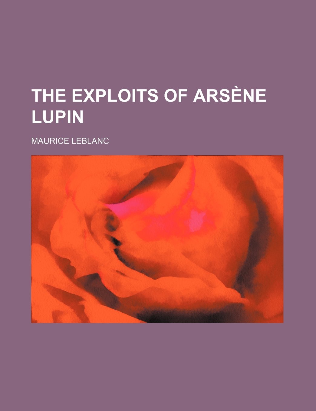 Buy The Exploits Of Arsene Lupin Book Online At Low Prices In India The Exploits Of Arsene Lupin Reviews Ratings Amazon In