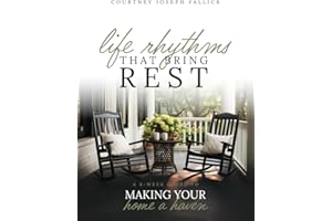 Life Rhythms That Bring Rest: A 4-Week Guide to Making Your Home a Haven