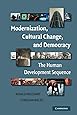 Modernization, Cultural Change, and Democracy: The Human Development Sequence