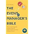 The Event Manager's Bible 3rd Edition: The Complete Guide to Planning and Organising a Voluntary or Public Event