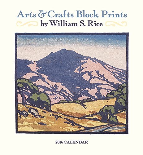 Rice/Arts & Crafts Prints 2016 Calendar by William Rice (2015-07-15) by 
