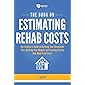 The Book on Estimating Rehab Costs: The Investor's Guide to Defining Your Renovation Plan, Building Your Budget, and…