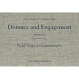 Distance and Engagement: Walking, Thinking and Making Landscape