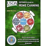 The Complete Guide to Home Canning: Current Printing | Official U.S. Department of Agriculture Information Bulletin No. 539 (