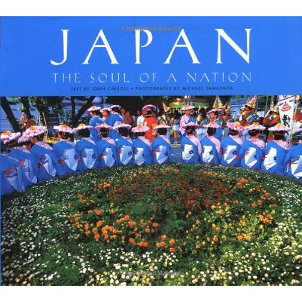 Japan Soul Of A Nation Carroll John Yamashita Michael S Yamashita Michael S Amazon Com Books