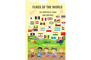 195 Countries, Flags, Capitals and Official Languages: 2022: A guide to flags from around the world for kids