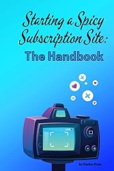 Starting a Spicy Subscription Site: The