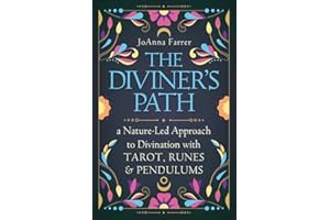 The Diviner's Path: A Nature-Led Approach to Divination with Tarot, Runes & Pendulums