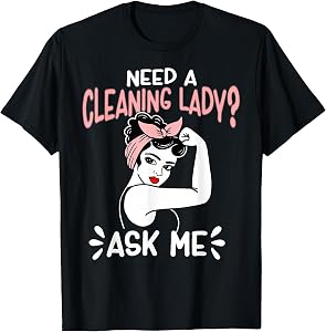 Housekeeping Retro Woman Need A Cleaning Lady? Ask Me T-Shirt Small