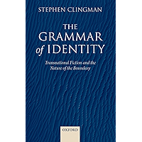 The Grammar of Identity: Transnational Fiction and the Nature of the Boundary book cover The Grammar of Identity: Transnational Fiction and the Nature of the Boundary book cover