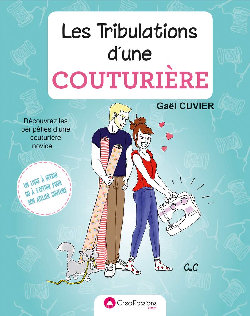Amazon Fr Les Tribulations D Une Couturiere Cuvier Gael Livres