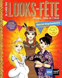 Je crée les looks de fête d'Emma, Zélie et Chloé